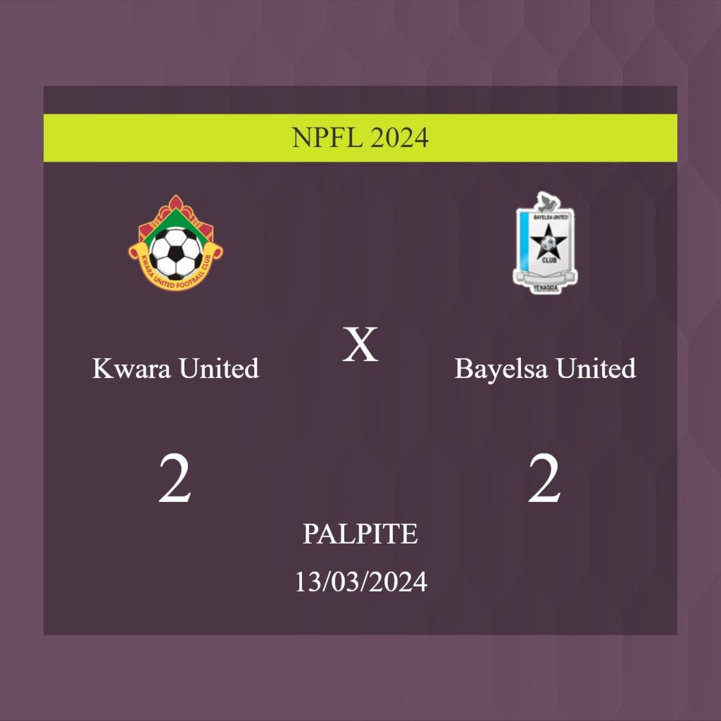 Kwara United x Bayelsa United palpite: caso empate nesta quarta-feira 13/03/2024; saiba onde assistir - Jogos de hoje