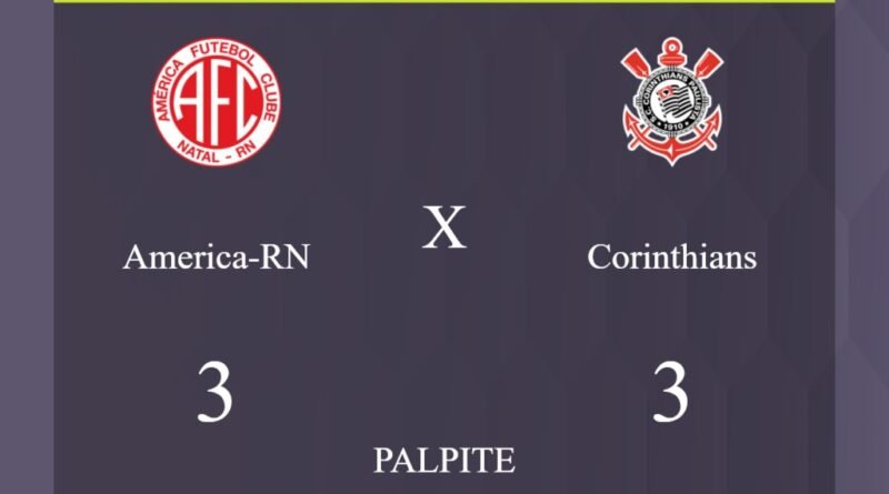 America-RN x Corinthians palpite: caso empate nesta quarta-feira (01/05/2024) - Jogos de hoje